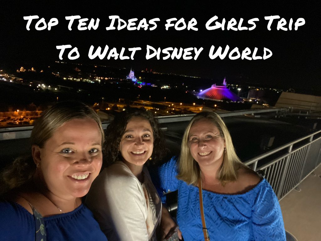 Girls trip to Disney